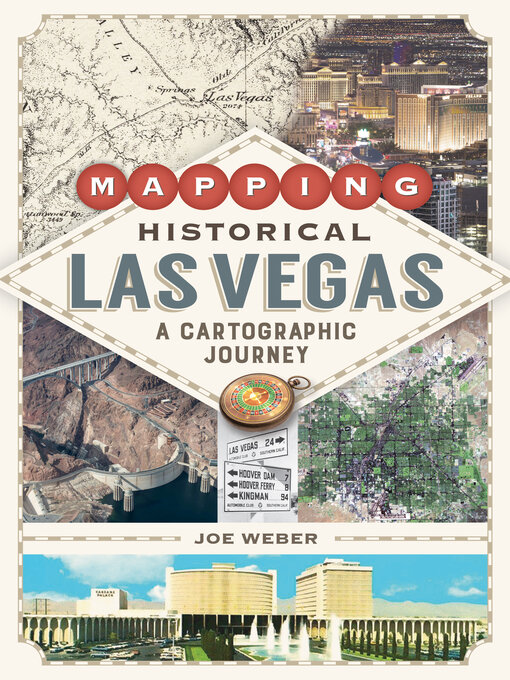 Title details for Mapping Historical Las Vegas by Joe Weber - Available